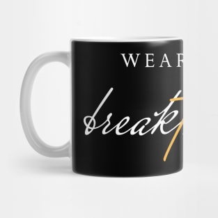 Wear Your Breakthrough Dark Mug